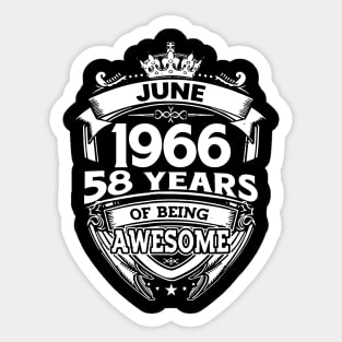 June 1966 58 Years Of Being Awesome 58th Birthday Sticker